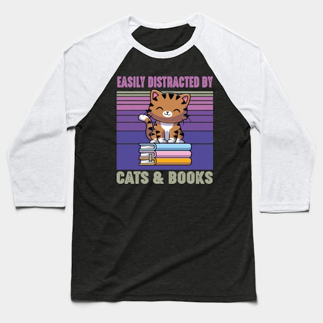 Easily Distracted by Cats and Books Funny Cat Lover Baseball T-Shirt by David Brown